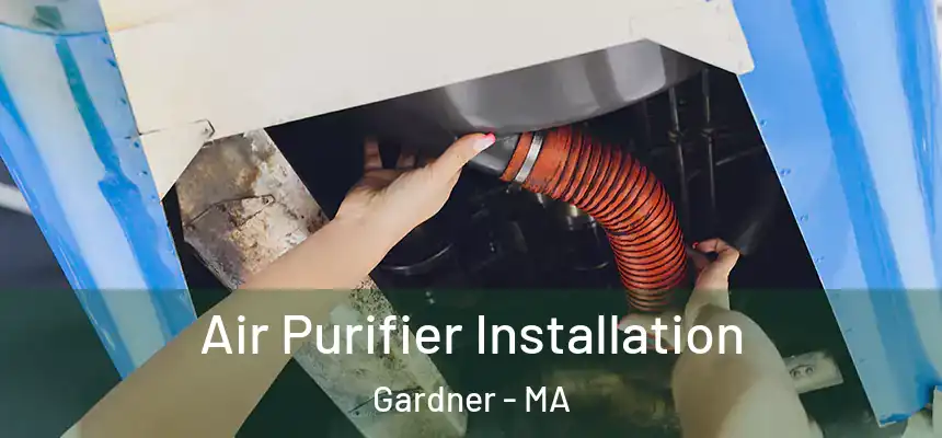  Air Purifier Installation Gardner - MA